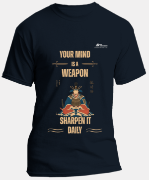 Your mind is a weapon, sharpen it daily | Regular round neck Tshirt | Navy Blue